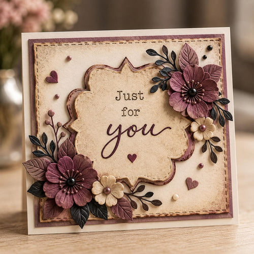 Floral Just for You card with a layered ornate frame and stitched border