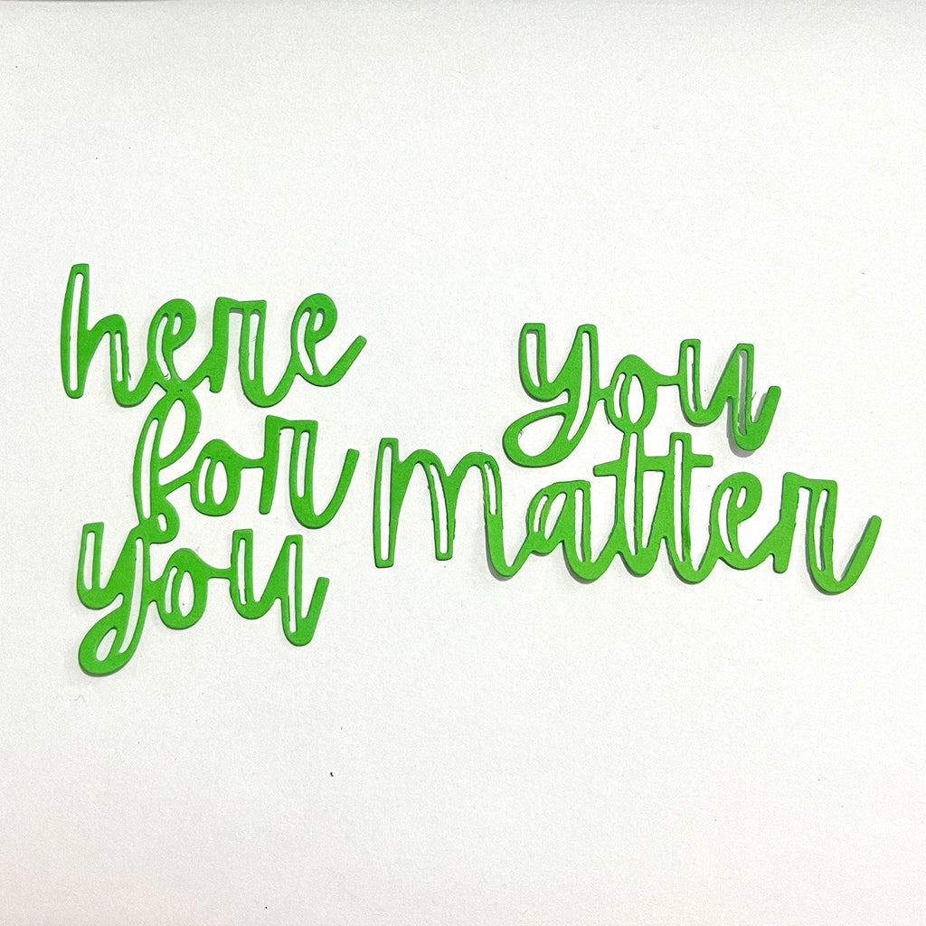 You Matter, Here For You Cutting Dies | Scrapbooking, Card Making